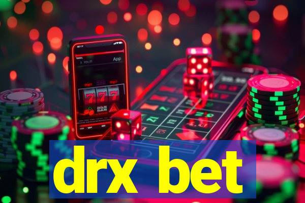 drx bet